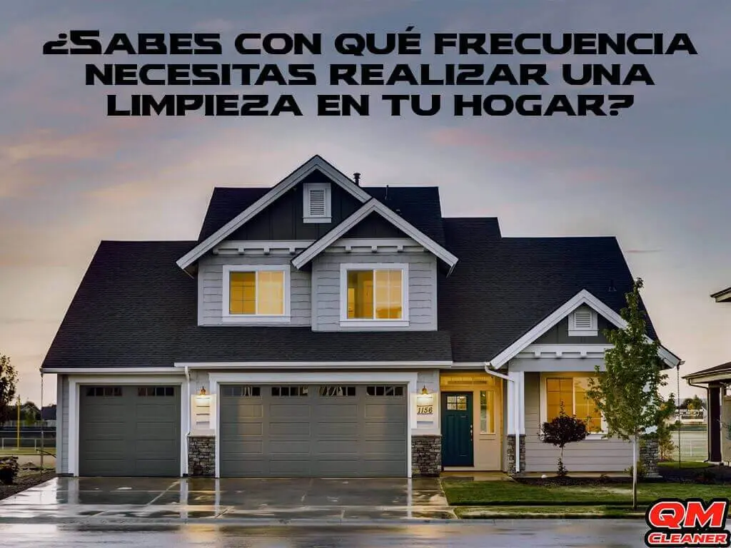 imagen casa con texto "¿sabes con que frecuencia necesitas realizar una limpieza en tu hogar?"